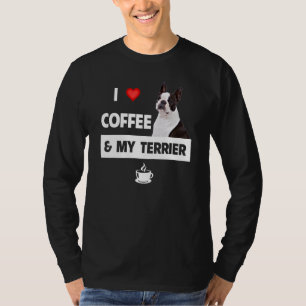 Love Coffee And My Boston Terrier Dog Mom Dad Pe T-shirt