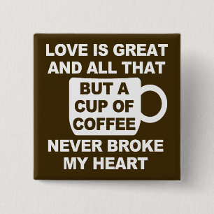 Love Coffee Break My Heart Vierkante Button 5,1 Cm