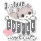 Love Coffee en Cats Cute Sticker (Voorkant)