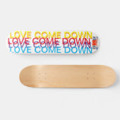LOVE COME DOWN JMT7 3/4" Planche de Skateboard (Horz)