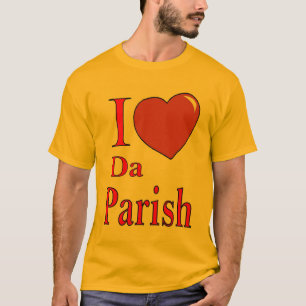 Love Da PArish T-shirt