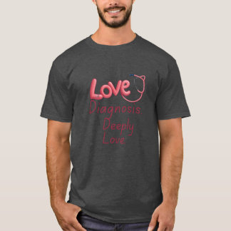 Love Diagnosis Diepgaande liefdesvrienden T-shirt