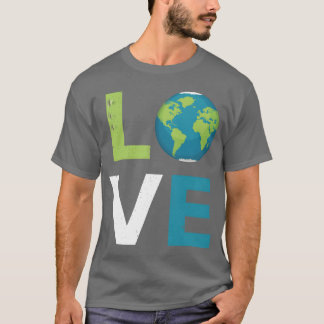 Love Earth World Love and Save friend T-shirt