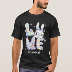 Love Easter Preschool Teacher Bunny Cute Face Happ T-shirt