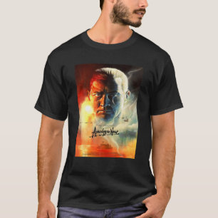 Love Epics Films Quottes Now Design Art Apocalyps T-shirt
