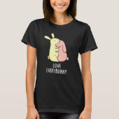 Love Every Bunny Funny Rabbit Pun Dark BG T-shirt (Voorkant)
