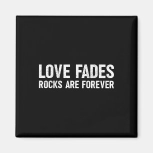 Love Fades Rocks zijn voor altijd grappige geoloog Magneet