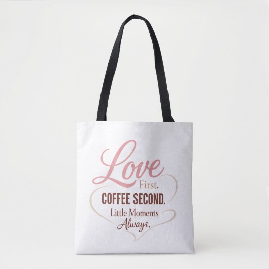 Love First Coffee Second Mom Life Typography Desig Draagtas (Voorkant)