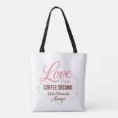 Love First Coffee Second Mom Life Typography Desig Draagtas (Achterkant)