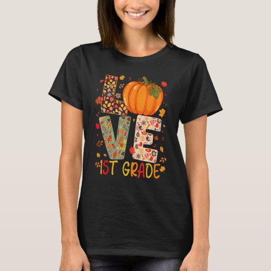 Love First Grade Happy Fall Thanksgiving Women 1st T-shirt (Voorkant)