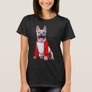 Love French Bulldog Frenchie mama Dad Dog Puppy Pe T-shirt