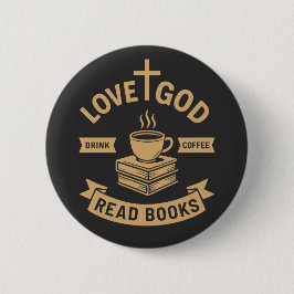 Love God Drink Coffee Lees boeken Christelijk Ronde Button 5,7 Cm