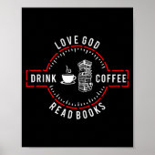 Love God Drink Coffee Read Books Poster (Voorkant)