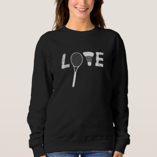 Love Graphic Badminton Player Shuttlecock Player S Trui