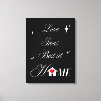 Love grows best at home canvas afdruk