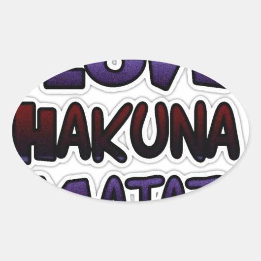 Love Hakuna Matata Gifts Ovale Sticker (Voorkant)