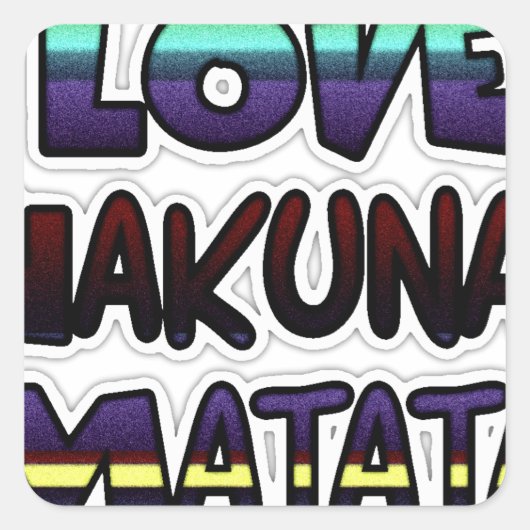 Love Hakuna Matata Gifts Vierkante Sticker (Voorkant)