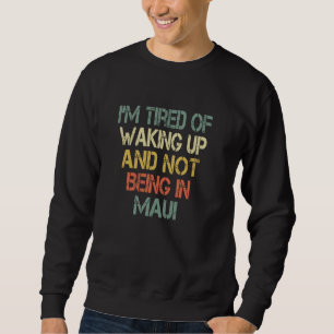 Love Hawaii - Moe van wakker worden en niet binnen Trui