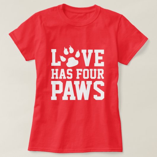 Love heeft four Paws Dog Thleed T-shirt (Design voorkant)