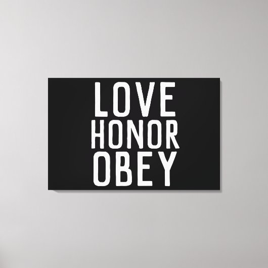 LOVE HONOR OBEY WEDDING GIFT STRETCHED CANVAS AFDRUK (Voorkant)