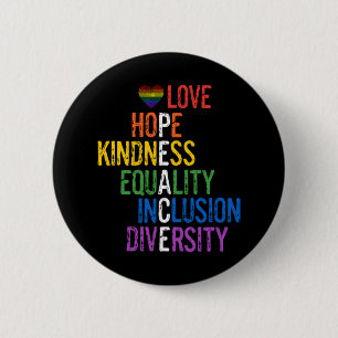 Love Hope Kindness Equality Incluity Diversity Pe Ronde Button 5,7 Cm