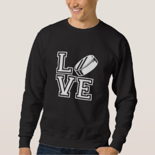 Love Ice Hockey for Hockey Player Wintersport Hock Trui