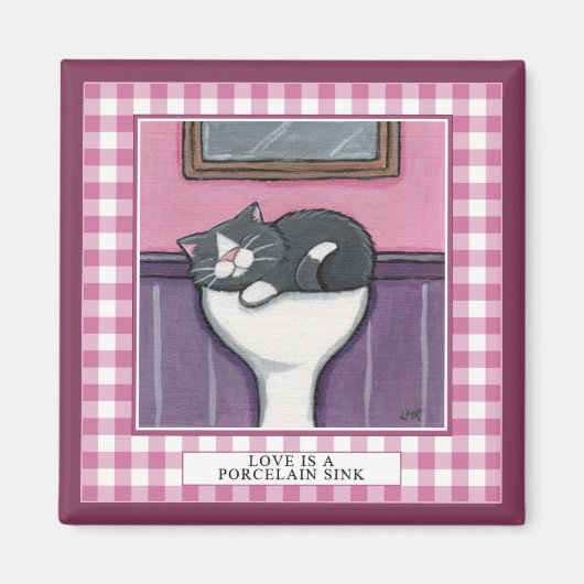 Love is a Porcelain Sink v.3 - Cat Magnet (Devant)