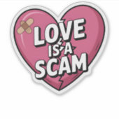 Love Is a Scam Anti Valentine Heart Sticker (Voorkant)