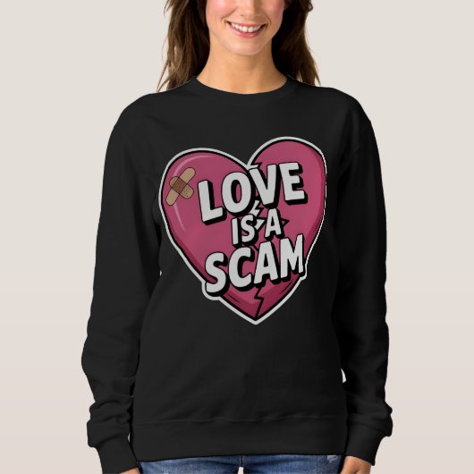 Love Is a Scam Anti Valentine Heart Trui (Voorkant)