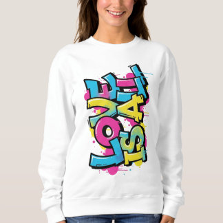 Love Is All Graffiti Kunst Dames Sweater