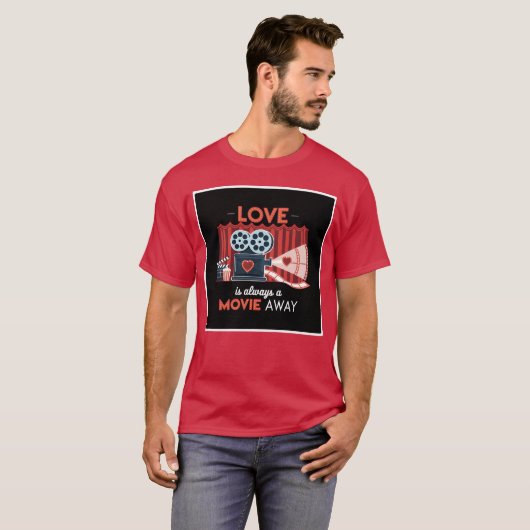 Love Is Always a Movie Away gift T-shirt (Voorkant volledig)