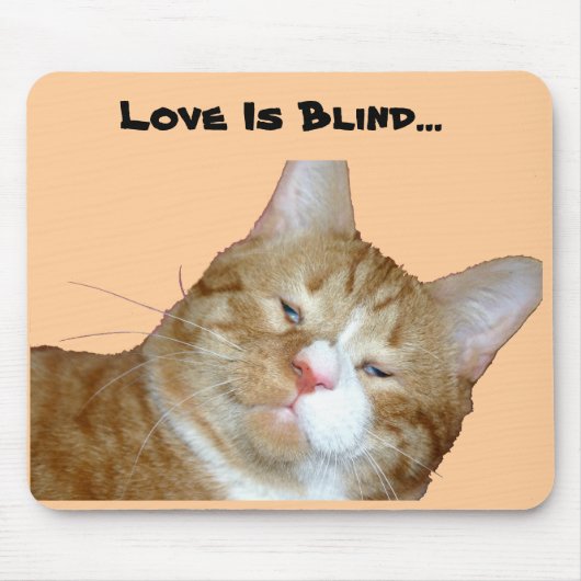 Love is Blind Mousepad Muismat (Voorkant)