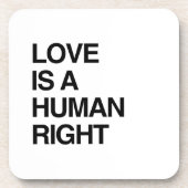 LOVE IS EEN MENSENRECHT BIER ONDERZETTER (Voorkant)