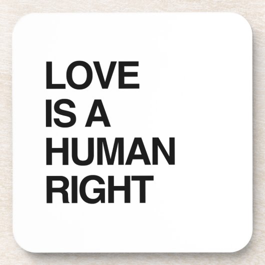 LOVE IS EEN MENSENRECHT BIER ONDERZETTER (Voorkant)