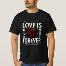 Love is forever t-shirt