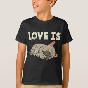 Love is French Bulldog Cute Frenchie Hondenliefheb T-shirt