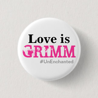 Love is Grimm button