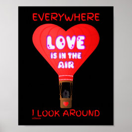 LOVE IS IN DE LUCHT, ALLES WAAR IK ROND KIJK. POSTER