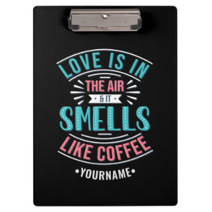 Love is in the Air and It Smells Like Coffee Klembord