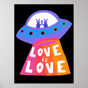 LOVE IS LOVE-ruimteschip Aliens kleurrijke regenbo Poster