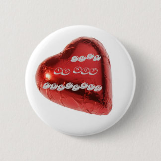 LOVE is niet PROVOKANT Ronde Button 5,7 Cm