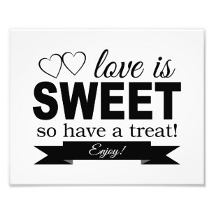 Love is Sweet Weduwen Sign Foto Print Afdruk