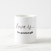 Love is...The Greatest Gift Mug – A Daily Reminder (Centre)