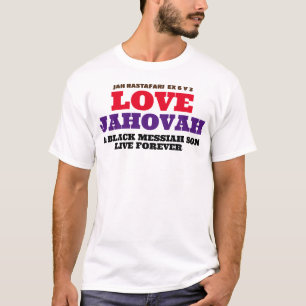 LOVE JAHOVAH & BLACK MESSIAH SON T-shirt