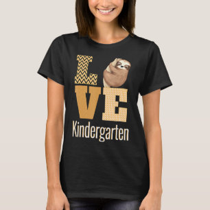 Love Kindergarten Sloth Kinder Teacher Terug naar T-shirt