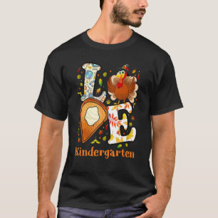 Love Kindergarten Teacher Student Turkey School T-shirt