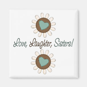 Love Laughter Sisters Magneet
