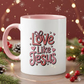 Love Like Jesus Christian 11 oz Coffee Mug