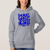 Love like jesus hoodie (Voorkant)