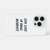 Love Lives in Small Moments Phone Case (Verso Horizontal)